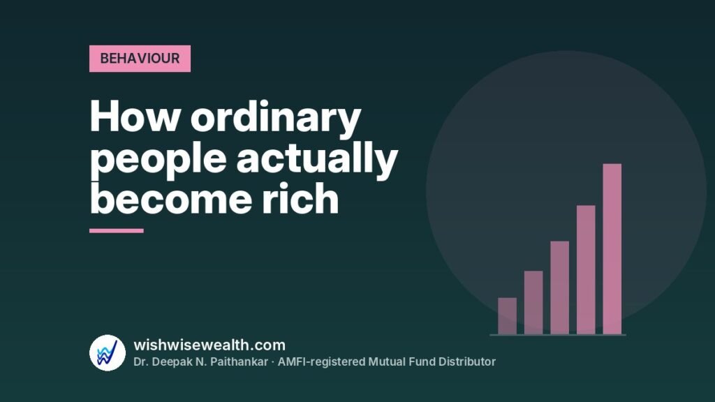 How ordinary people actually become rich — WishWiseWealth